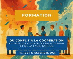 Lire la suite à propos de l’article Du conflit à la coopération – la posture vivante du facilitateur et de la facilitatrice